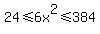 24%3C=6x%5E2%3C=384