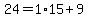 24=1%2A15%2B9
