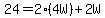 24=2%284W%29%2B2W