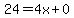 24=4x%2B0