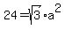 24=sqrt%283%29a%5E2