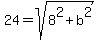24=sqrt%288%5E2%2Bb%5E2%29