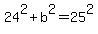 24%5E2%2Bb%5E2+=+25%5E2