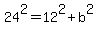 24%5E2=12%5E2%2Bb%5E2