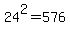 24%5E2+=+576