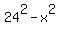24%5E2+-+x%5E2