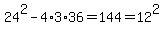 24%5E2-4%2A3%2A36=144=12%5E2