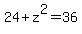 24+%2B+z%5E2+=+36