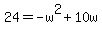 24+=+-w%5E2+%2B+10w
