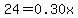 24+=+0.30x