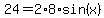 24+=+2%2A8%2Asin%28x%29
