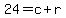 24+=+c+%2B+r+