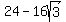 24-16sqrt%283%29