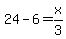 24-6=x%2F3