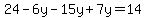 24-6y-15y%2B7y=14