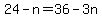 24-n=36-3n
