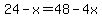 24-x=48-4x