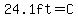24.1ft=C