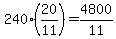 240%2820%2F11%29=4800%2F11