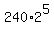 240%2A2%5E5