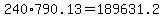 240%2A790.13=189631.2