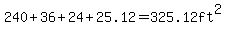 240%2B36%2B24%2B25.12=325.12ft%5E2