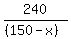 240%2F%28%28150-x%29%29