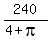 240%2F%284%2Bpi%29