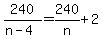 240%2F%28n-4%29=240%2Fn%2B2
