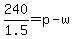 240%2F1.5=p-w