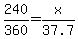 240%2F360=x%2F37.7