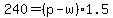 240=%28p-w%291.5