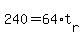 240+=+64%2At%5Br%5D