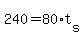 240+=+80%2At%5Bs%5D