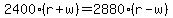 2400%28r%2Bw%29=2880%28r-w%29