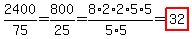 2400%2F75=800%2F25=8%2A2%2A2%2A5%2A5%2F%285%2A5%29=highlight%2832%29