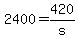2400=420%2Fs