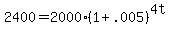 2400+=+2000%281+%2B+.005%29%5E%284t%29