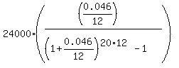 24000%2A%28%28%280.046%2F12%29%29%2F%28%281%2B0.046%2F12%29%5E%2820%2A12%29-1%29%29%29
