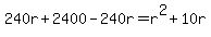 240r%2B2400-240r=r%5E2%2B10r