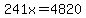 241x+=+4820