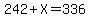 242%2BX=336