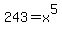 243=x%5E5