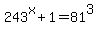 243%5Ex%2B1=81%5E3