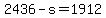 2436-s=1912
