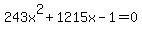 243x%5E2%2B1215x-1=0