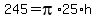 245+=+pi%2A25%2Ah