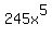 245x%5E5