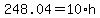 248.04+=+10%2A+h