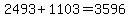 2493%2B1103=3596